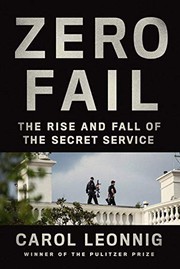 Zero fail : the rise and fall of the Secret Service  Cover Image