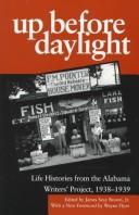 Up before daylight : life histories from the Alabama Writers' Project, 1938-1939  Cover Image