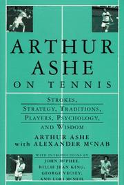 Arthur Ashe on tennis : strokes, strategy, traditions, players, psychology, and wisdom  Cover Image
