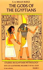 The gods of the Egyptians; or, Studies in Egyptian mythology. Cover Image