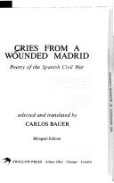 Cries from a wounded Madrid : poetry of the Spanish Civil War  Cover Image