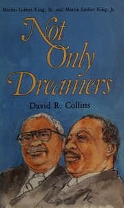 Not only dreamers : the story of Martin Luther King, Sr. and Martin Luther King, Jr.  Cover Image