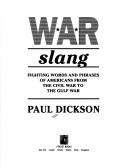 War slang : fighting words and phrases of Americans from the Civil War to the Gulf War  Cover Image