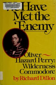 We have met the enemy : Oliver Hazard Perry, wilderness commodore  Cover Image