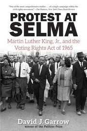 Protest at Selma : Martin Luther King, Jr., and the Voting rights act of 1965  Cover Image