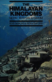 The Himalayan kingdoms, Nepal, Bhutan and Sikkim  Cover Image