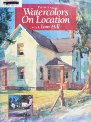 Painting watercolors on location with Tom Hill  Cover Image