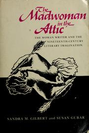 The madwoman in the attic : the woman writer and the nineteenth-century literary imagination  Cover Image