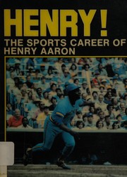 Henry! : The sports career of Henry Aaron  Cover Image