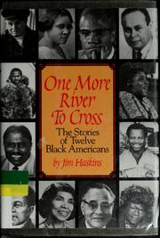 One more river to cross : the stories of twelve black Americans  Cover Image