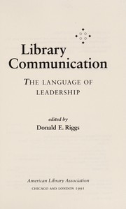Library communication : the language of leadership  Cover Image
