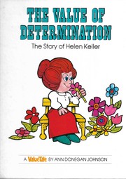 The value of determination : the story of Helen Keller  Cover Image