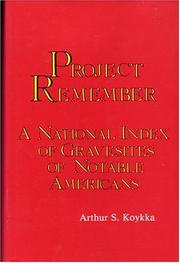 Project remember : a national index of gravesites of notable Americans  Cover Image