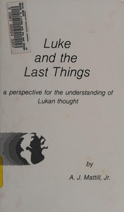 Luke and the last things : a perspective for the understanding of Lukan thought  Cover Image