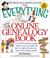 Go to record The everything online genealogy book : use the Web to disc...