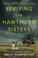 Go to record Reviving the Hawthorn sisters : a novel